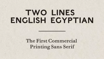 Image of the first sans-serif font 'Egyptian.'